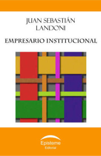 Juan Sebastián Landoni — Empresario institucional