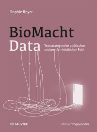 Sophie Reyer — BioMachtData: Textstrategien im politischen und postfeministischen Feld