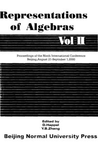 Dieter Happel and Yingbo Zhang, eds. — Representations of Algebras II (ICRA IX, Beijing 2000)
