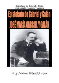 Epistolario de Gabriel y Galán — Epistolario de Gabriel y Galán