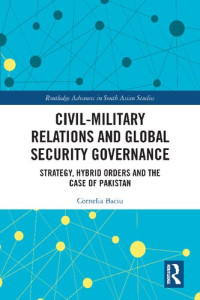 Cornelia Baciu — Civil-Military Relations and Global Security Governance