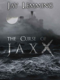 Lemming, Jay — The Curse of Jaxx: SS