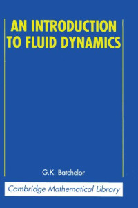 G. K. Batchelor — An Introduction to Fluid Dynamics