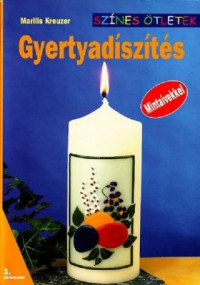 Kreuser Marilis. — Gyertyadiszites