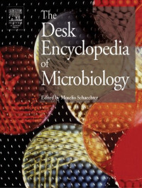 Moselio Schaechter (editor) — The Desk Encyclopedia of Microbiology