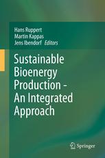Hans Ruppert, Martin Kappas, Jens Ibendorf, (eds.) — Sustainable Bioenergy Production - An Integrated Approach