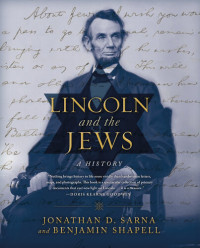 Jonathan D. Sarna, Benjamin Shapell — Lincoln and the Jews
