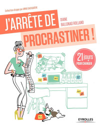 Diane Ballonad Rolland — J'Arrête de Procrastiner !