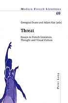 Evans, Georgina; Kay, Adam — Threat : essays in French literature, thought and visual culture