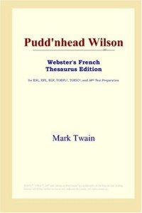 Mark Twain — Pudd'nhead Wilson (Webster's French Thesaurus Edition)