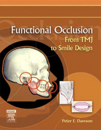 Peter E. Dawson — Functional occlusion : from TMJ to smile design