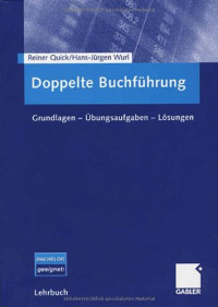 Reiner Quick; Hans-Jürgen Wurl — Doppelte Buchführung : Grundlagen - Übungsaufgaben - Lösungen