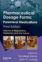 Sandeep Nema; John D Ludwig — Pharmaceutical dosage forms: Parenteral medications. Vol. 3, Regulations, validation and the futureé