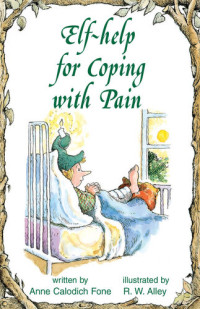 Anne Calodich Fone — Elf-help for Coping with Pain
