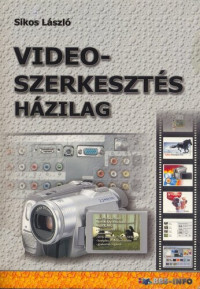 Sikos László — Videoszerkesztés házilag