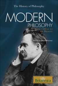 Duignan, Brian — Modern philosophy: from 1500 CE to the present