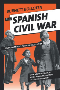 Burnett Bolloten — The Spanish Civil War. Revolution and Counterrevolution