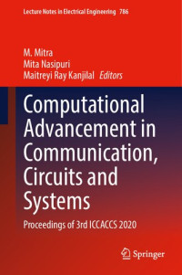 M. Mitra, Mita Nasipuri, Maitreyi Ray Kanjilal — Computational Advancement in Communication, Circuits and Systems: Proceedings of 3rd ICCACCS 2020