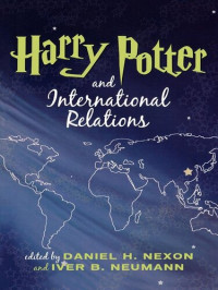 Daniel H. Nexon, Iver B. Neumann — Harry Potter and International Relations
