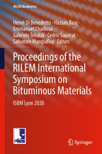 Hervé Di Benedetto, Hassan Baaj, Emmanuel Chailleux, Gabriele Tebaldi, Cédric Sauzéat, Salvatore Mangiafico — Proceedings of the RILEM International Symposium on Bituminous Materials: ISBM Lyon 2020