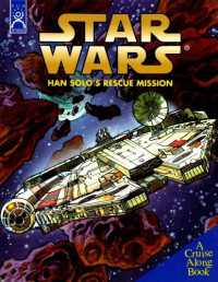  — Han Solo's Rescue Mission