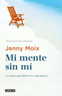 Jenny Moix — Mi mente sin mí