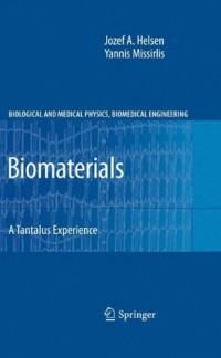 Jozef A. Helsen, Yannis Missirlis (auth.) — Biomaterials: A Tantalus Experience