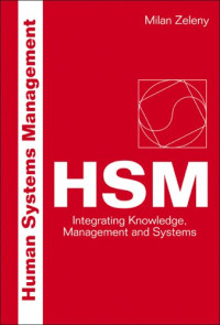 Milan Zeleny — Human Systems Management: Integrating Knowledge, Management and Systems