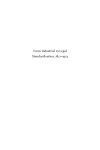 Tilmann Röder — From Industrial to Legal Standardization, 1871-1914 : Transnational Insurance Law and the Great San Francisco Earthquake