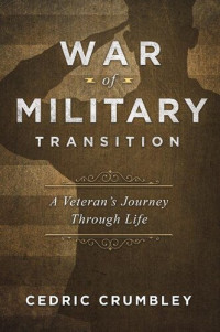 Cedric Crumbley — The War of Military Transition