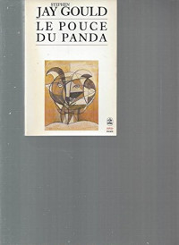 Stephen Jay Gould — Le Pouce du Panda : Les grandes énigmes de l'évolution