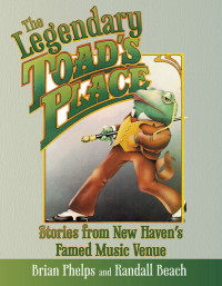 Brian Phelps, Randall Beach — The Legendary Toad's Place