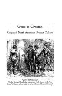 Ron Sakolsky, James Koehline — Gone to Croatan: Origins of North American Drop Out Culture