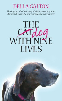 Della Galton — The Dog With Nine Lives
