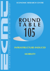 OECD — Infrastructure-induced mobility : report of the hundred and fifth Round Table on Transport Economics ; held in Paris on 7th - 8th November 1996