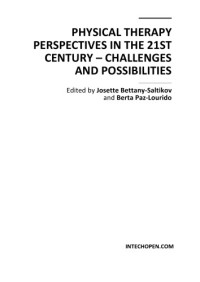 Edited by Josette Bettany-Saltikov and Berta Paz-Lourido — Physical Therapy Perspectives in the 21st Century – Challenges and Possibilities