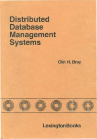 Olin H Bray — Distributed Data-base Management Systems