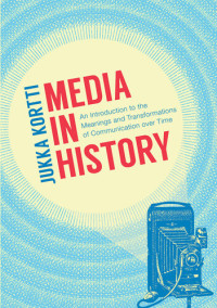 Jukka Kortti — Media in History