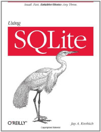 Jay A. Kreibich — Using SQLite