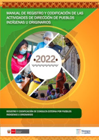 Ministerio de Salud - Dirección General de Intervenciones Estratégicas en Salud Pública. Dirección de Pueblos Indígenas u Originarios. Dirección General de Tecnologías de la Información. Oficina de Gestión de la Información — Manual de registro y codificación según grupo étnico de las actividades de la Dirección de Pueblos Indígenas u Originarios