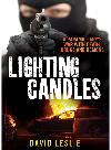 David Leslie — Lighting Candles. A Paramilitary's War with Death, Drugs and Demons