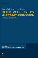 Antonio Ramírez de Verger — Book VI of Ovid's Metamorphoses: A Textual Commentary