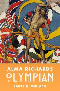 Larry R. Gerlach — Alma Richards : Olympian