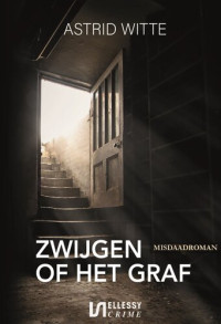 Astrid Witte — Zwijgen of het Graf