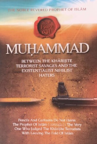 Abu Iyaad Amjad bin Muhammad Raffq — The Noble Revered Prophet of Islam - Muhammad (compressed)