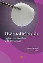 Nakanishi, Yoshitaka — Hydrated materials : applications in biomedicine and the environment.