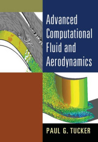 Paul G. Tucker — Advanced Computational Fluid and Aerodynamics: Instructor Solution Manual, Solutions