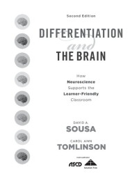David A. Sousa, Carol Ann Tomlinson — Differentiation and the Brain: How Neuroscience Supports the Learner-Friendly Classroom
