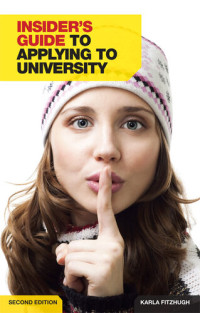 Karla Fitzhugh — Insider's Guide to Applying to University