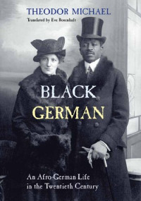 Theodor Michael. Eve Rosenhaft — Black German: An Afro-German Life in the Twentieth Century